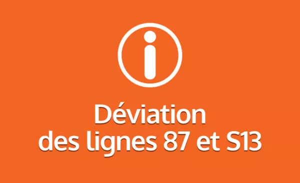 Déviation des lignes 87 et S13